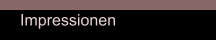 Impressionen