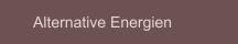 Alternative Energien
